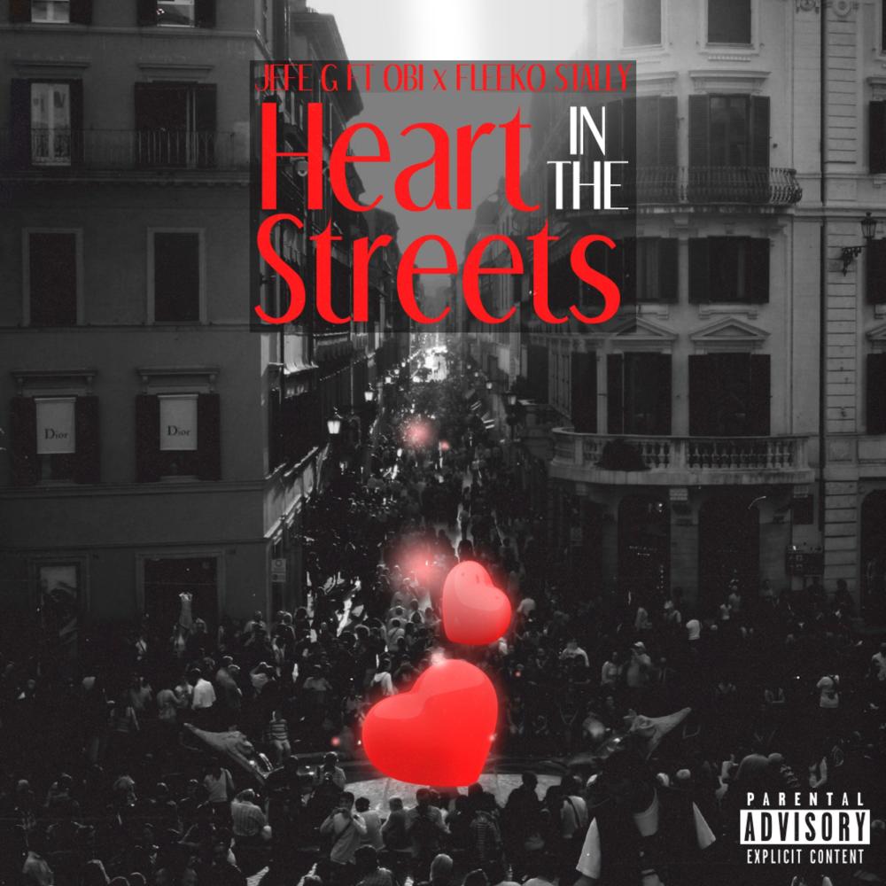 Heart in the Streets (feat. Obi & Fleeko Stally) (Explicit)