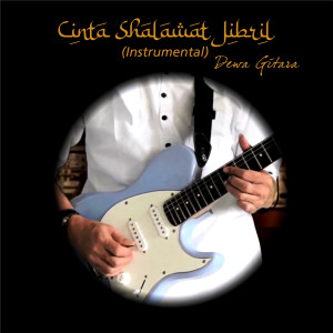 Dengarkan Cinta Shalawat Jibril (Instrumental) lagu dari Dewa Gitara dengan lirik
