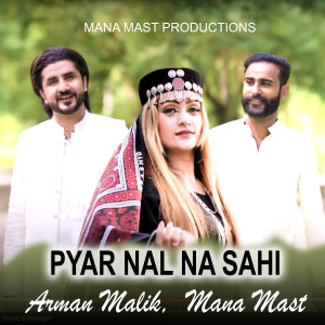 Listen to Pyar Nal Na Sahi song with lyrics from Mana Mast