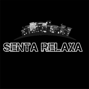 收聽MC GW的Senta Relaxa (Explicit)歌詞歌曲