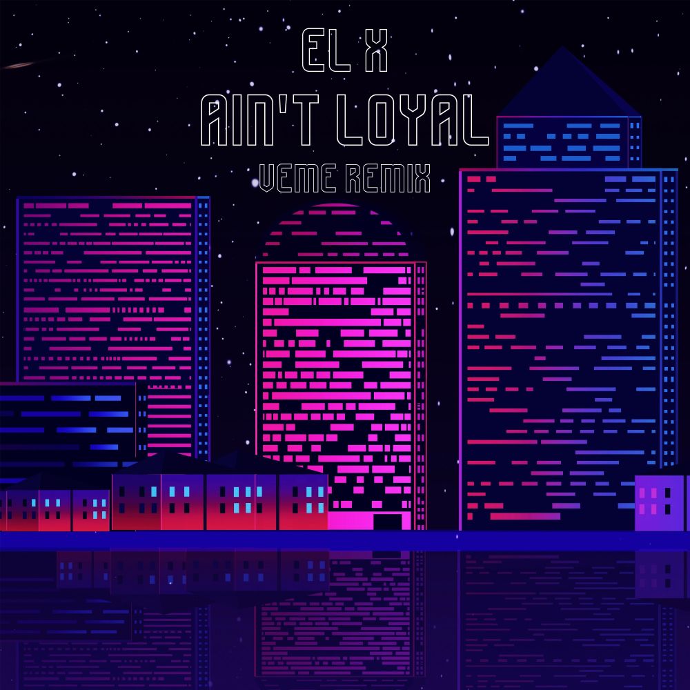 Ain't Loyal (VEME Remix|Explicit)
