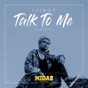 Ijiboy的专辑Talk To Me