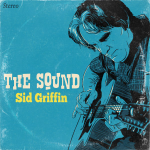 อัลบัม The Sound ศิลปิน Sid Griffin