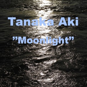 อัลบัม Moonlight ศิลปิน Tanaka Aki