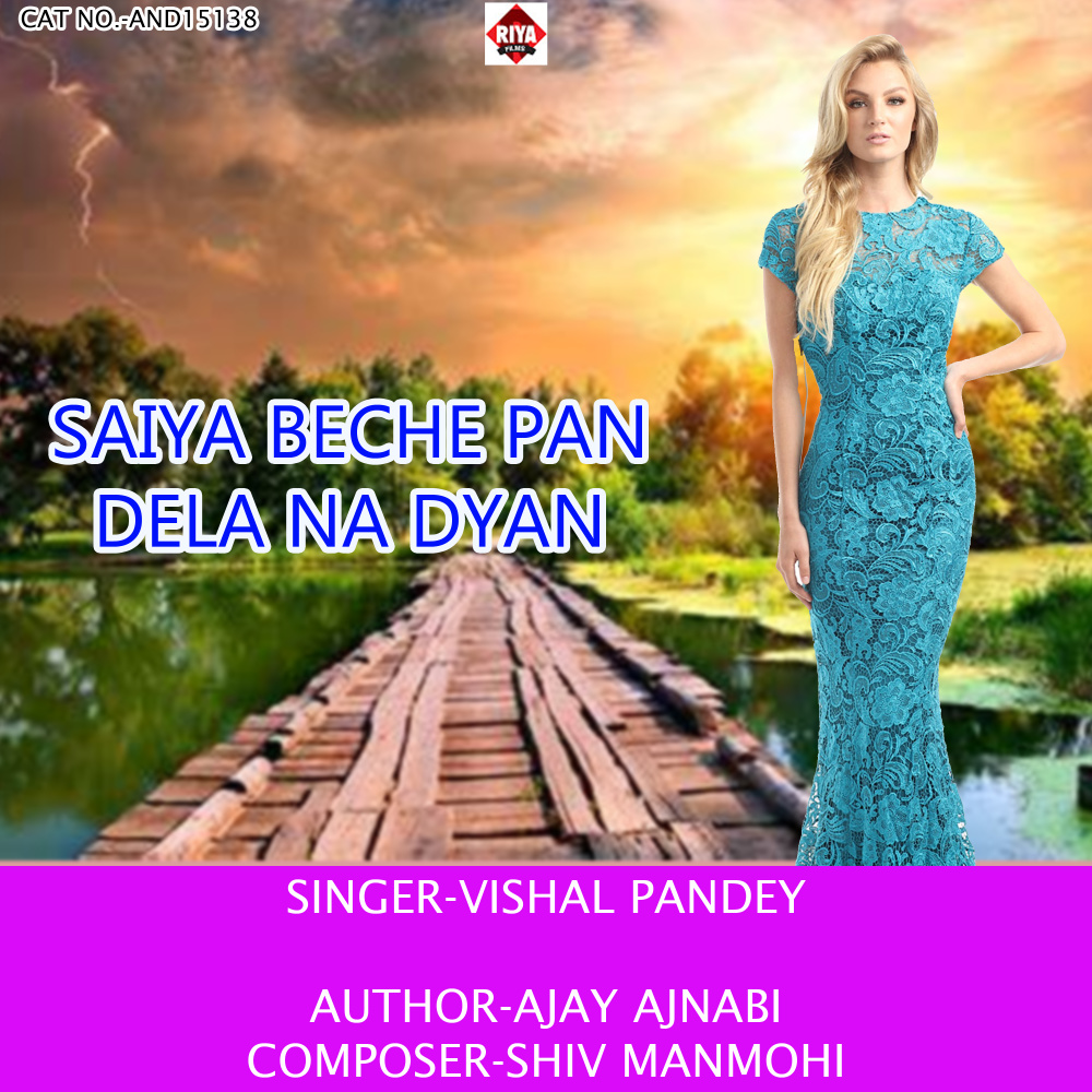 Saiya Beche Pan Dela Na Dyan