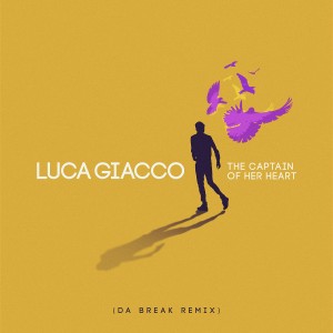 อัลบัม The Captain of Her Heart (Da Break Remix) ศิลปิน Luca Giacco
