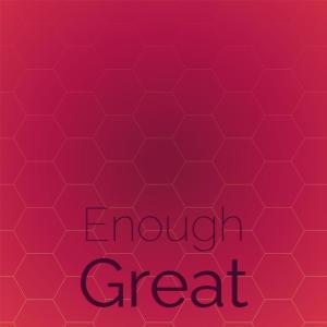 Album Enough Great oleh Various