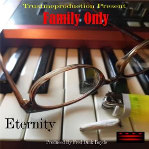 Eternity的專輯Family Only (Explicit)