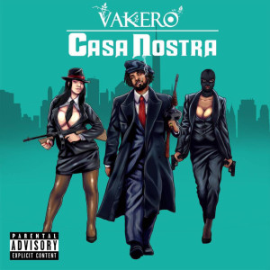 Album Casa Nostra (Explicit) oleh Vakero