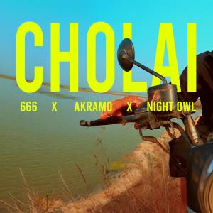 Listen to CHOLAI (feat. AKRAMO) (Explicit) song with lyrics from MC Prominence