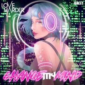 ดาวน์โหลดและฟังเพลง Change My Mind พร้อมเนื้อเพลงจาก Love Harder