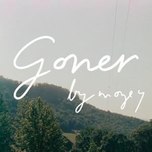 ดาวน์โหลดและฟังเพลง Goner พร้อมเนื้อเพลงจาก Mozey