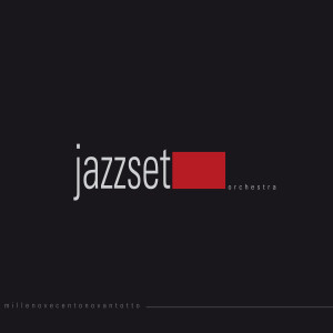 Jazzset Orchestra的专辑Millenovecentonovantotto