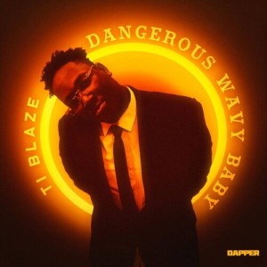 Album Dangerous Wavy Baby (Sped up) oleh T.I Blaze