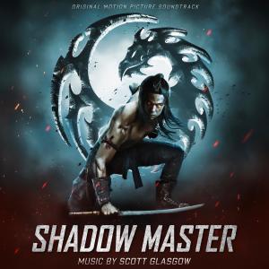 Scott Glasgow的專輯Shadow Master (Original Motion Picture Soundtrack)