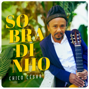 Album Sobradinho from Chico César