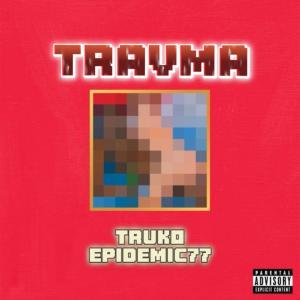 Epidemic7的專輯Trauma (Explicit)