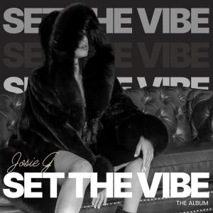 อัลบัม Set the Vibe (Explicit) ศิลปิน Josie G