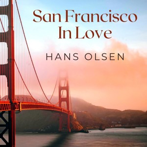 Album San Francisco in Love from Hans Olsen