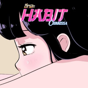 Listen to HABIT (อีกละ) song with lyrics from CHRRISSA