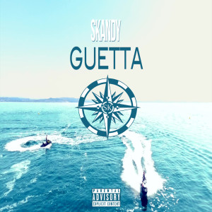 Listen to Guetta (Explicit) song with lyrics from Skandy