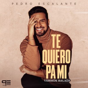 收听Pedro Escalante的Te quiero pa' mí (Balada)歌词歌曲
