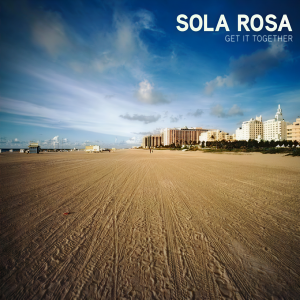 ดาวน์โหลดและฟังเพลง Get It Together (其他) พร้อมเนื้อเพลงจาก Sola Rosa