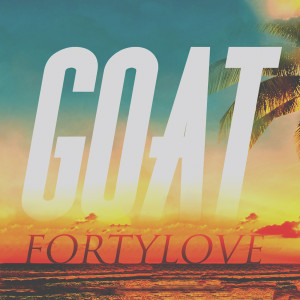 Album Fortylove oleh Goat