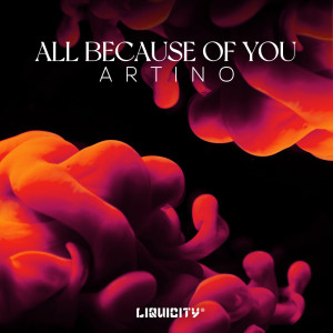 Artino的專輯All Because Of You