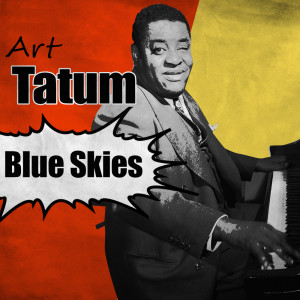 Art Tatum Trio的專輯Blue Skies