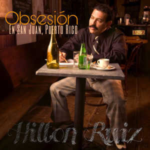 อัลบัม Obsesión En San Juan, Puerto Rico ศิลปิน Hilton Ruiz