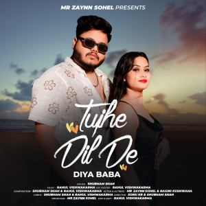 ดาวน์โหลดและฟังเพลง Tujhe Dil De Diya Baba พร้อมเนื้อเพลงจาก Shubham Shah