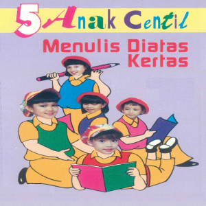 5 Anak Centil的專輯Menulis Di Atas Kertas
