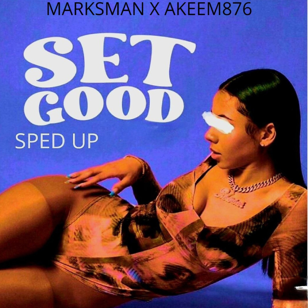 Set Good (Sped Up) (Explicit)
