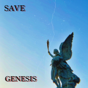 Listen to Genesis (Explicit) song with lyrics from Save