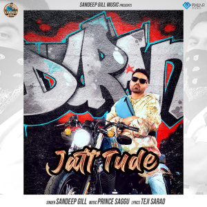 ดาวน์โหลดและฟังเพลง Jatt Tude (Explicit) พร้อมเนื้อเพลงจาก Sandeep Gill