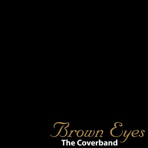 อัลบัม Brown Eyes - Single ศิลปิน The Coverband