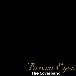 ดาวน์โหลดและฟังเพลง Brown Eyes (In The Style Of 'Lady Gaga') พร้อมเนื้อเพลงจาก The Coverband