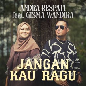 Gisma Wandira的專輯Jangan Kau Ragu