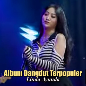 Album Dangdut Terpopuler dari Linda Ayunda