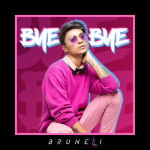 ดาวน์โหลดและฟังเพลง Bye Bye พร้อมเนื้อเพลงจาก Brunelli