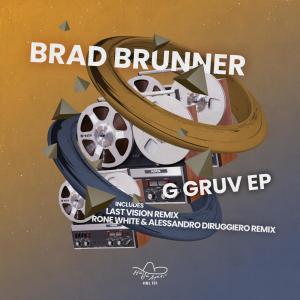 收聽Brad Brunner的G Gruv (Original Mix)歌詞歌曲