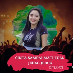 Dengarkan lagu CINTA SAMPAI MATI FULL JEDAG JEDUG (DJ TANTI) nyanyian ABC ME dengan lirik