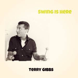 Swing Is Here dari Terry Gibbs