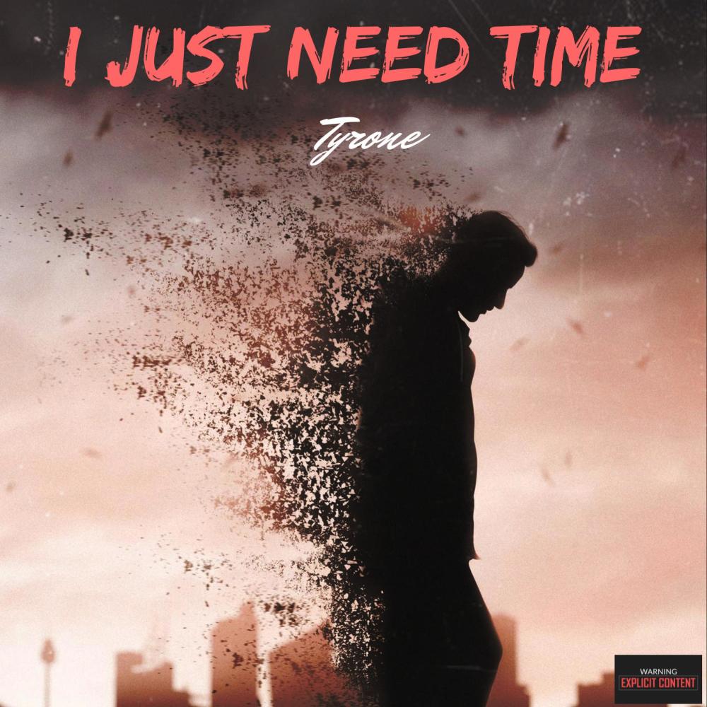 i Just Need Time (Explicit)