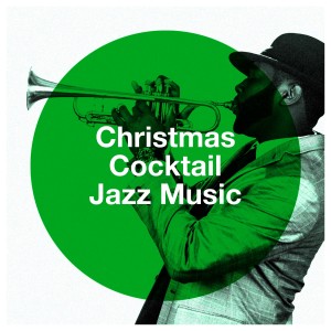 Album Christmas Cocktail Jazz Music from Christmas Jazz Ensemble