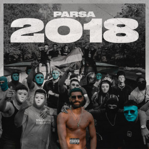 Album 2018 (Explicit) from Parsa