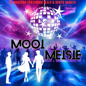 收聽m.a.v的Mooi Miesie歌詞歌曲