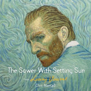 The Sower with Setting Sun (From Loving Vincent Original Motion Picture Soundtrack) dari Clint Mansell