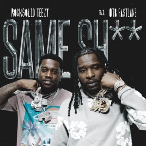 Album Same Sh** from Rocksolid Teezy